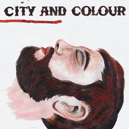 Bring Me Your Love by City and Colour